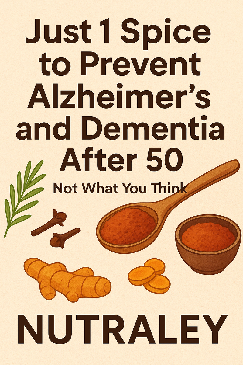 Nutraley Reveals: The Secret Spice That Boosts Memory and Brain Health After 50